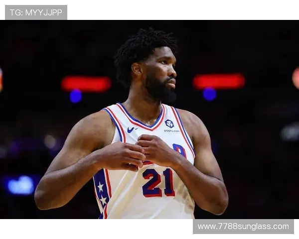 恩比德伤病隐患对76人冲冠影响